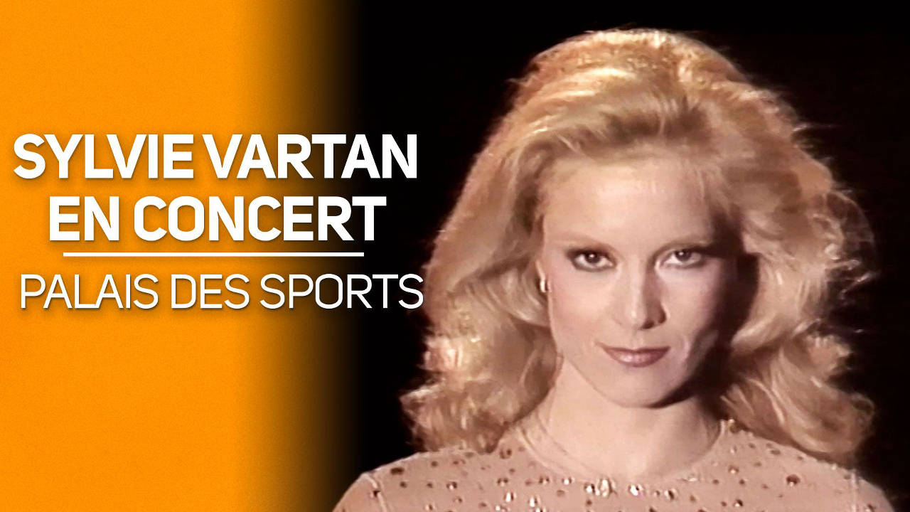 Sylvie Vartan en concert : Palais des sports  -